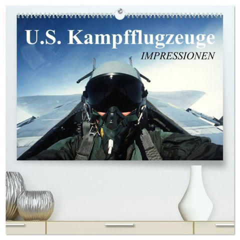 U.S. Kampfflugzeuge. Impressionen (hochwertiger Premium Wandkalender 2026 DIN A2 quer), Kunstdruck in Hochglanz