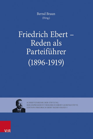 Friedrich Ebert – Reden als Parteiführer (1896–1919)