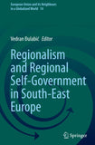 Regionalism and Regional Self-Government in South-East Europe