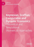 Keynesian, Sraffian, Computable and Dynamic Economics