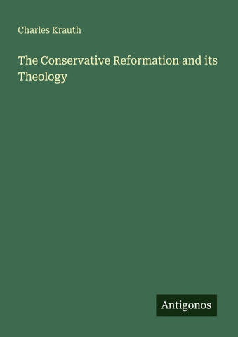 The Conservative Reformation and its Theology
