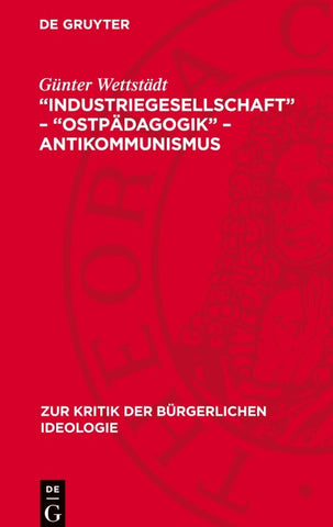 „Industriegesellschaft“ – „Ostpädagogik“ – Antikommunismus