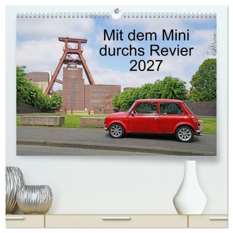 Mit dem Mini durchs Revier (hochwertiger Premium Wandkalender 2027 DIN A2 quer), Kunstdruck in Hochglanz