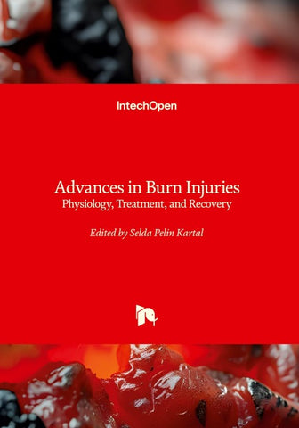 Advances in Burn Injuries - Physiology, Treatment, and Recovery