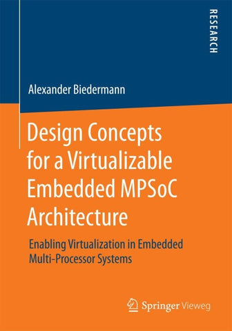 Design Concepts for a Virtualizable Embedded MPSoC Architecture