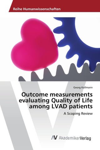 Outcome measurements evaluating Quality of Life among LVAD patients