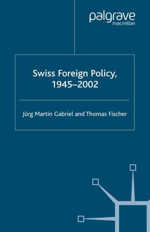 Swiss Foreign Policy, 1945-2002