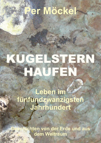 Kugelsternhaufen - Leben im fünfundzwanzigsten Jahrhundert