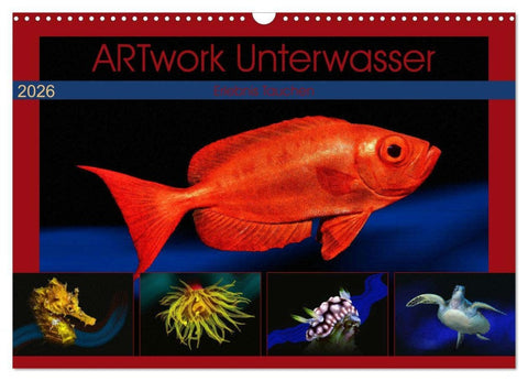Artwork Unterwasser - Erlebnis Tauchen (Wandkalender 2026 DIN A3 quer), CALVENDO Monatskalender