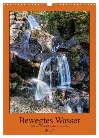 Bewegtes Wasser (Wandkalender 2027 DIN A3 hoch), CALVENDO Monatskalender
