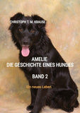 Amelie - Die Geschichte eines Hundes -  Band 2