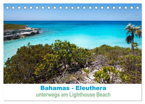 Bahamas-Eleuthera unterwegs am Lighthouse Beach (Tischkalender 2027 DIN A5 quer), CALVENDO Monatskalender