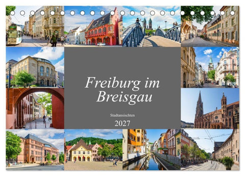 Freiburg im Breisgau Impressionen (Tischkalender 2027 DIN A5 quer), CALVENDO Monatskalender