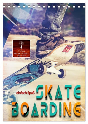 Skateboarding - einfach Spaß (Tischkalender 2027 DIN A5 hoch), CALVENDO Monatskalender