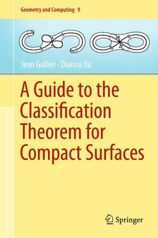 A Guide to the Classification Theorem for Compact Surfaces