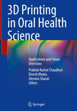 3D Printing in Oral Health Science