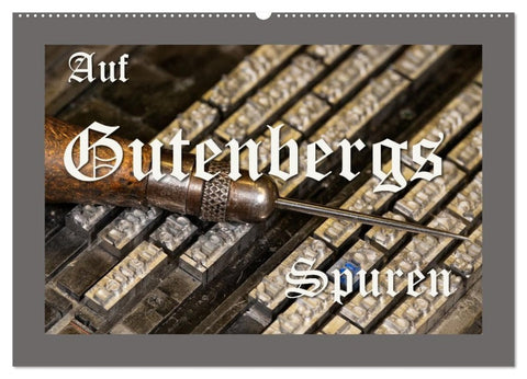 Auf Guttenbergs Spuren (Wandkalender 2027 DIN A2 quer), CALVENDO Monatskalender