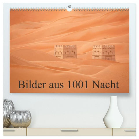 Bilder aus 1001 Nacht (hochwertiger Premium Wandkalender 2027 DIN A2 quer), Kunstdruck in Hochglanz