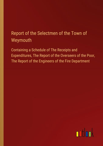 Report of the Selectmen of the Town of Weymouth