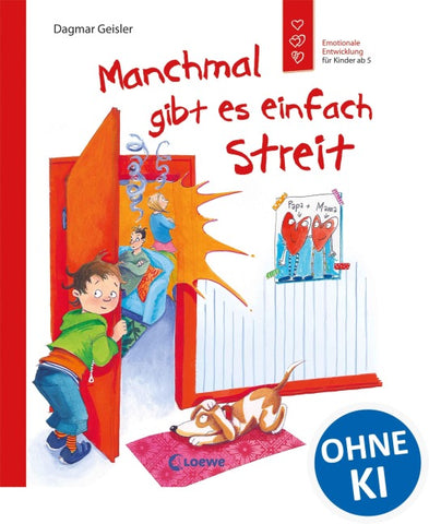 Manchmal gibt es einfach Streit (Starke Kinder, glückliche Eltern)