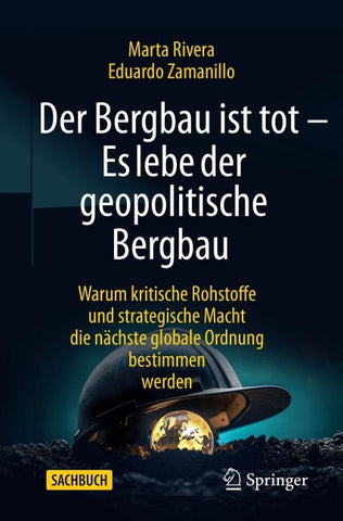 Der Bergbau ist tot - Es lebe der geopolitische Bergbau