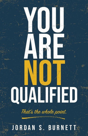 You Are Not Qualified.