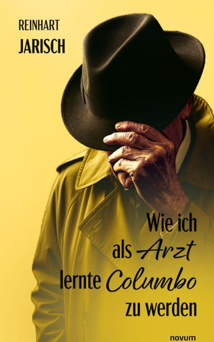 Wie ich als Arzt lernte Columbo zu werden