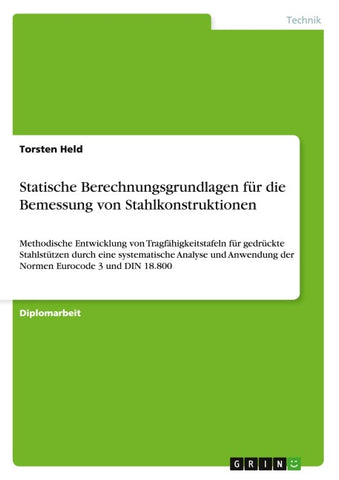 Statische Berechnungsgrundlagen für die Bemessung von Stahlkonstruktionen