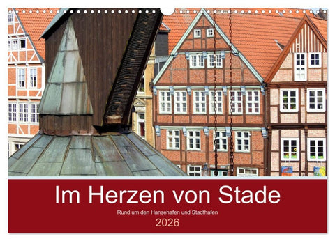 Im Herzen von Stade (Wandkalender 2026 DIN A3 quer), CALVENDO Monatskalender
