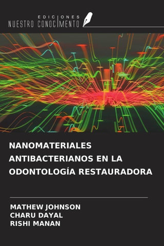 NANOMATERIALES ANTIBACTERIANOS EN LA ODONTOLOGÍA RESTAURADORA