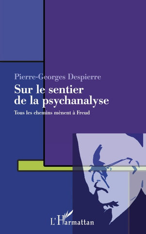 Sur le sentier de la psychanalyse