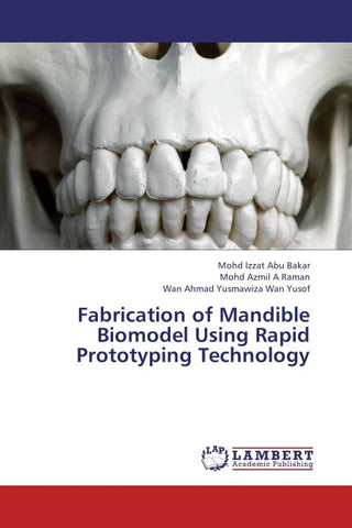 Fabrication of Mandible Biomodel Using Rapid Prototyping Technology