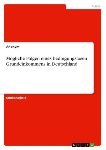 Mögliche Folgen eines bedingungslosen Grundeinkommens in Deutschland