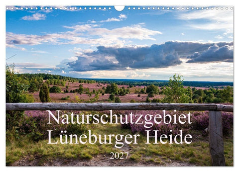 Naturschutzgebiet Lüneburger Heide (Wandkalender 2027 DIN A3 quer), CALVENDO Monatskalender