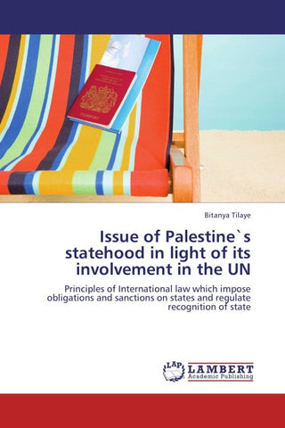 Issue of Palestine`s statehood in light of its involvement in the UN