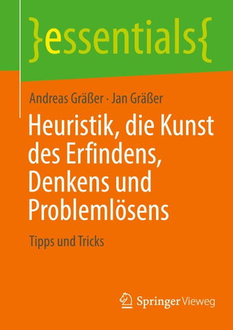 Heuristik, die Kunst des Erfindens, Denkens und Problemlösens