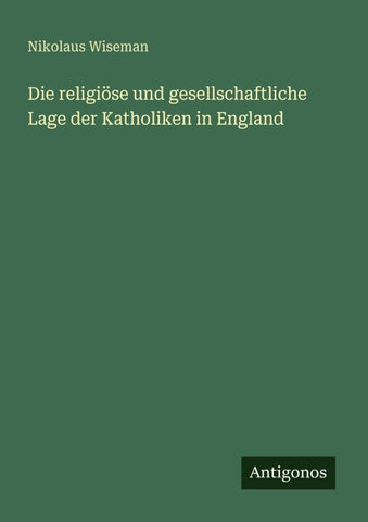 Die religiöse und gesellschaftliche Lage der Katholiken in England