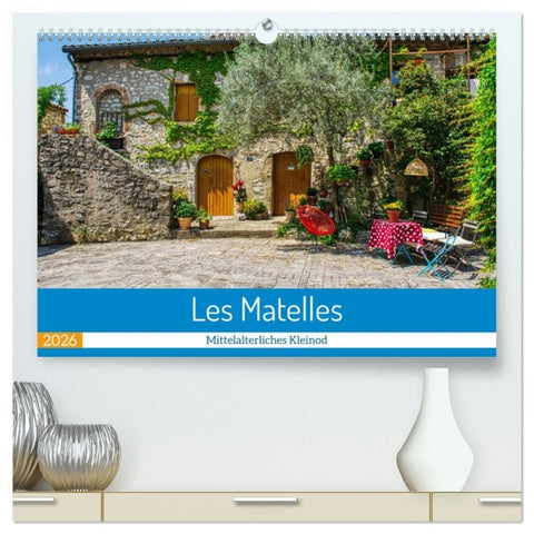 Les Matelles - Mittelalterliches Kleinod (hochwertiger Premium Wandkalender 2026 DIN A2 quer), Kunstdruck in Hochglanz