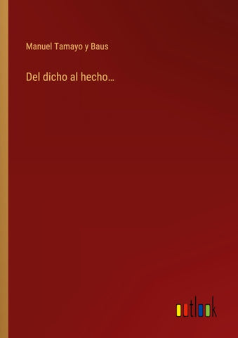 Del dicho al hecho...