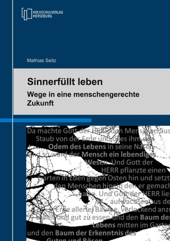 Sinnerfülltes Leben – Wege in eine menschengerechte Zukunft