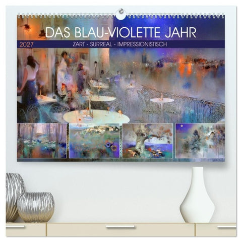 Das blau-violette Jahr (hochwertiger Premium Wandkalender 2027 DIN A2 quer), Kunstdruck in Hochglanz