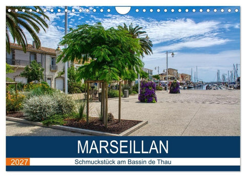 Marseillan - Schmuckstück am Bassin de Thau (Wandkalender 2027 DIN A4 quer), CALVENDO Monatskalender