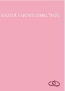 le KIT DU PARFAIT COMBATTANT