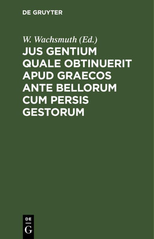 Jus gentium quale obtinuerit apud Graecos ante bellorum cum Persis gestorum
