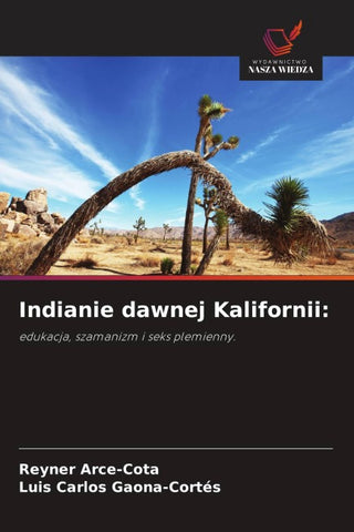 Indianie dawnej Kalifornii: