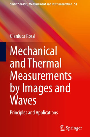 Mechanical and Thermal Measurements by Images and Waves