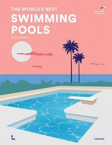 The World's Best Swimming Pools