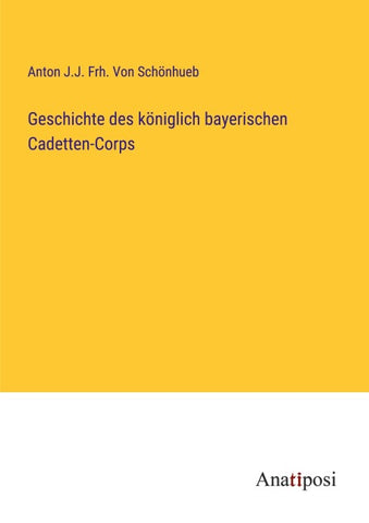 Geschichte des königlich bayerischen Cadetten-Corps