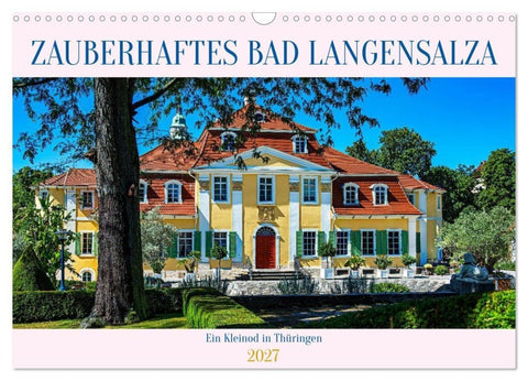 Zauberhaftes Bad Langensalza (Wandkalender 2027 DIN A3 quer), CALVENDO Monatskalender