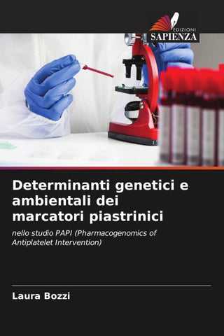 Determinanti genetici e ambientali dei marcatori piastrinici